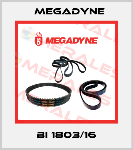 BI 1803/16 Megadyne