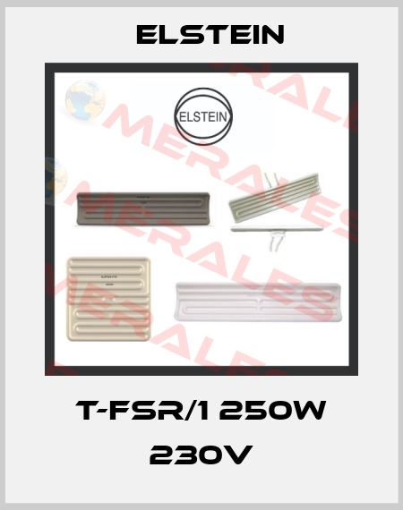 T-FSR/1 250W 230V Elstein