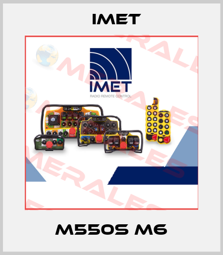 M550S M6 IMET