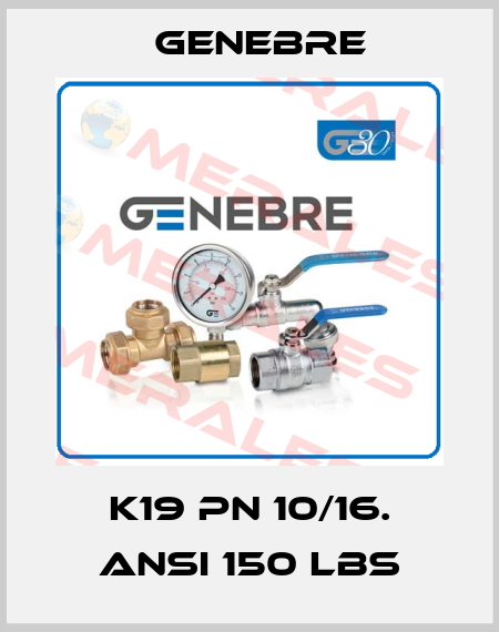 K19 PN 10/16. ANSI 150 lbs Genebre