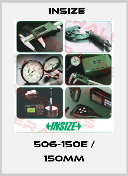 506-150E / 150mm INSIZE