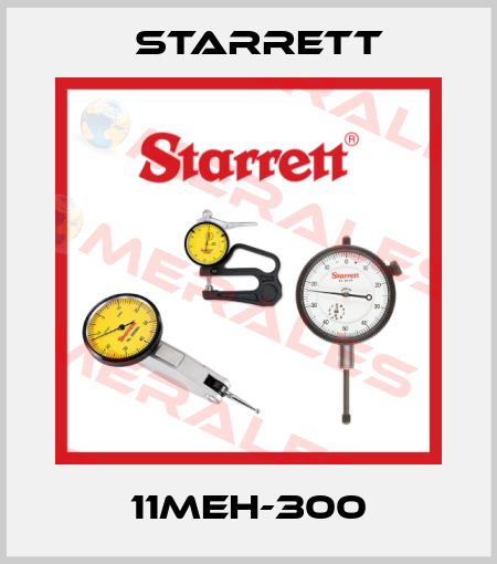 11MEH-300 Starrett