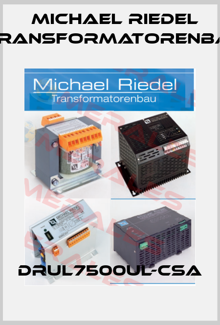 DRUL7500UL-CSA Michael Riedel Transformatorenbau