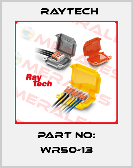 part no: WR50-13 Raytech