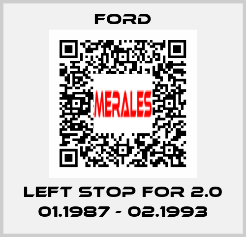 Left stop for 2.0 01.1987 - 02.1993 Ford