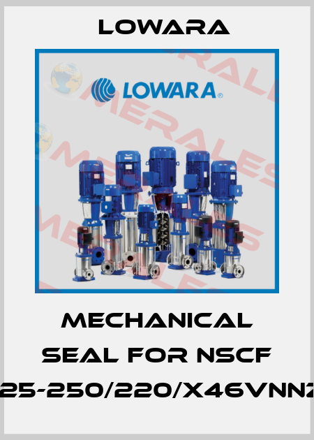 MECHANICAL SEAL FOR NSCF 125-250/220/X46VNNZ Lowara