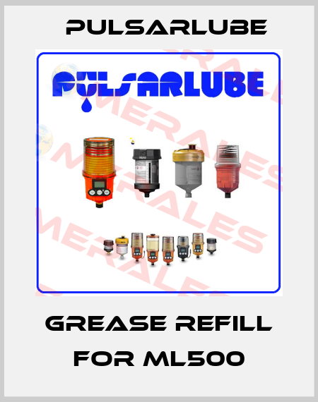Grease refill for ml500 PULSARLUBE