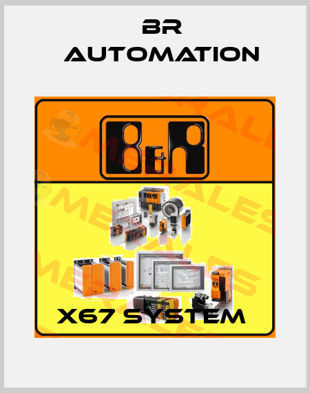 X67 SYSTEM  Br Automation