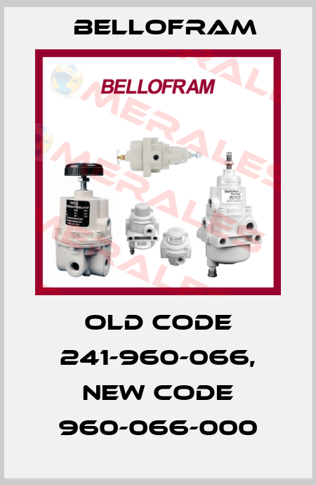 old code 241-960-066, new code 960-066-000 Bellofram