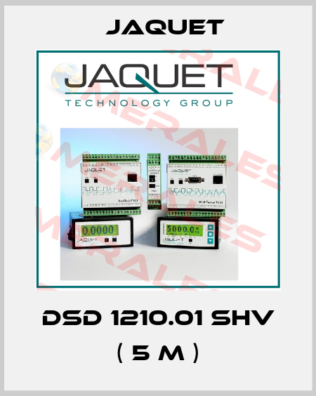 DSD 1210.01 SHV ( 5 m ) Jaquet