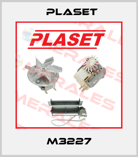 M3227 Plaset