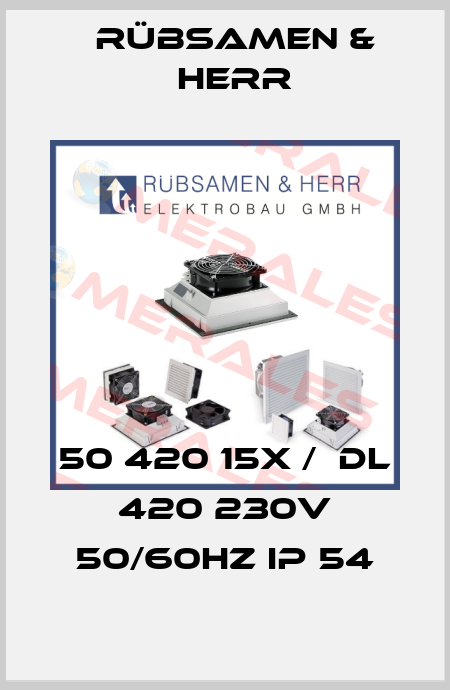50 420 15X /  DL 420 230V 50/60Hz IP 54 Rübsamen & Herr