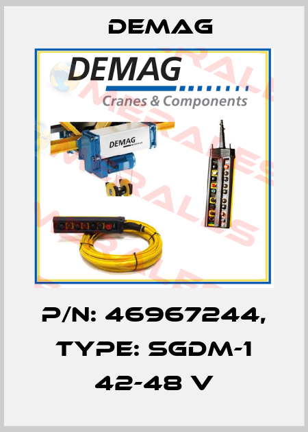 P/N: 46967244, Type: SGDM-1 42-48 V Demag