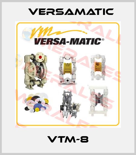 VTM-8 VersaMatic