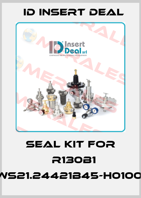 seal kit for 	R130B1 JSL.WS21.24421B45-H0100/STL ID Insert Deal