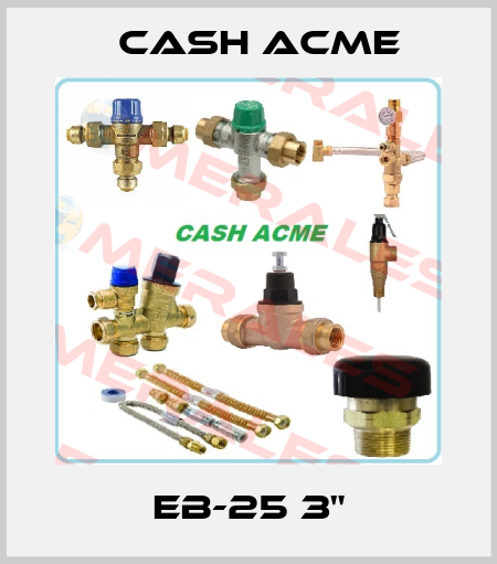EB-25 3" Cash Acme