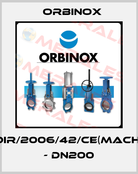 DIR/2006/42/CE(MACH) - DN200 Orbinox