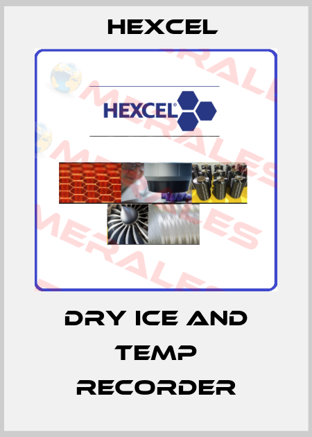 DRY ICE AND TEMP RECORDER Hexcel