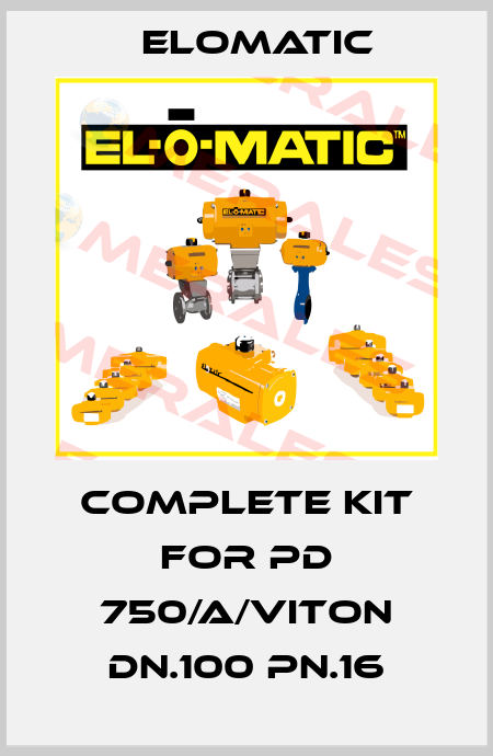 COMPLETE KIT FOR PD 750/A/VITON DN.100 PN.16 Elomatic