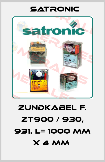 ZUNDKABEL F. ZT900 / 930, 931, L= 1000 MM X 4 MM  Satronic