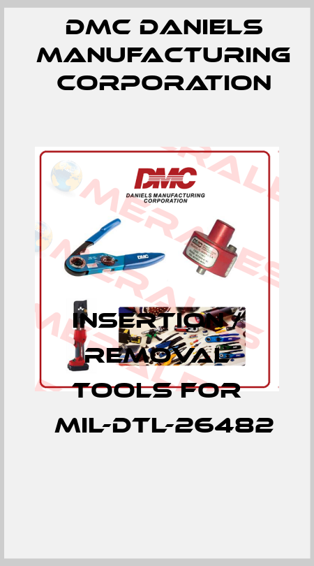insertion / removal tools for 	MIL-DTL-26482 Dmc Daniels Manufacturing Corporation