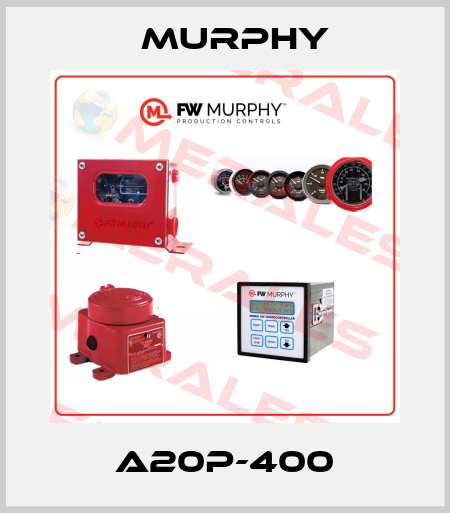A20P-400 Murphy