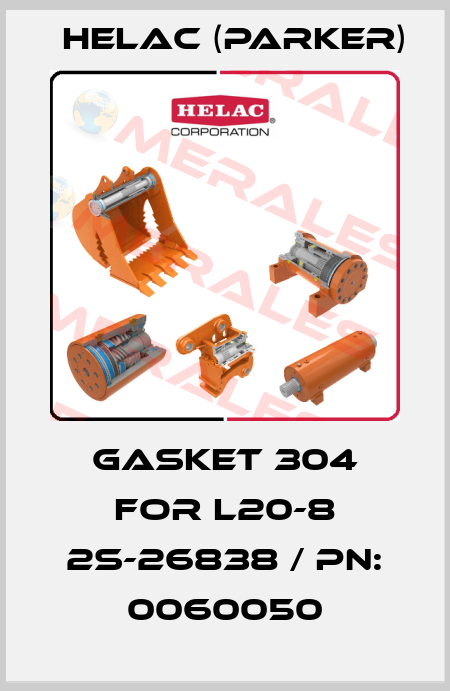 gasket 304 for L20-8 2S-26838 / PN: 0060050 Helac (Parker)