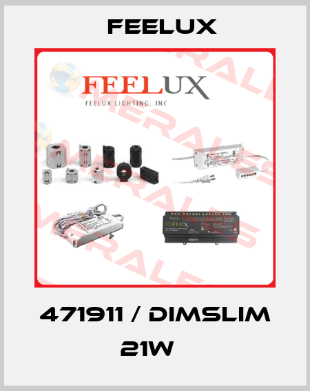 471911 / DimSlim 21W   Feelux