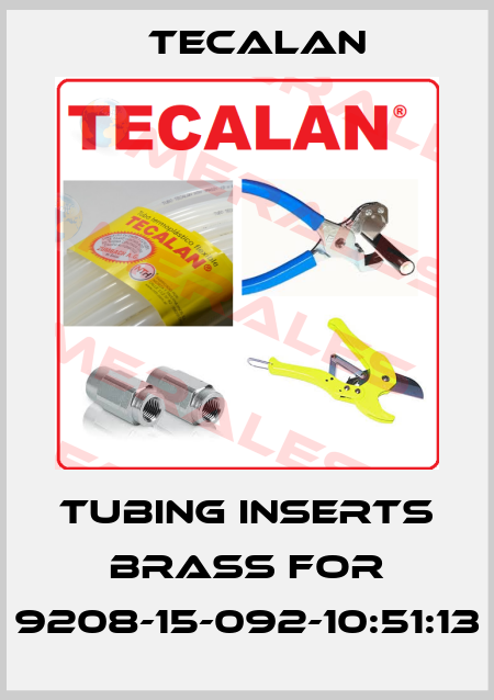 Tubing inserts brass for 9208-15-092-10:51:13 Tecalan