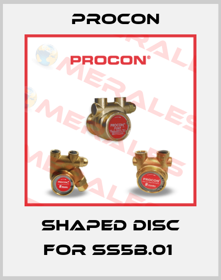 Shaped Disc for SS5B.01  Procon