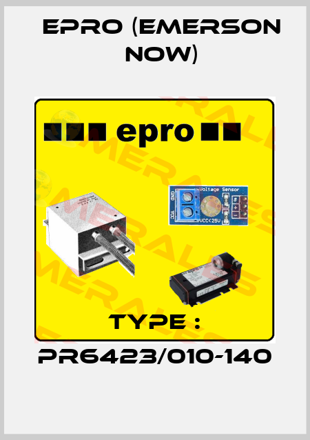 Type : PR6423/010-140 Epro (Emerson now)