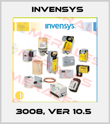 3008, Ver 10.5  Invensys