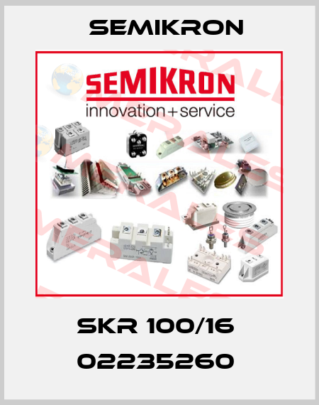 SKR 100/16  02235260  Semikron