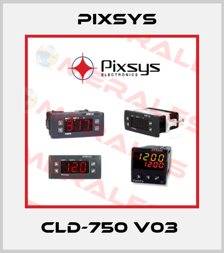 CLD-750 V03  Pixsys