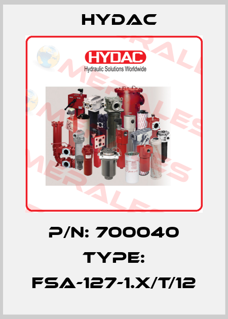 P/N: 700040 Type: FSA-127-1.X/T/12 Hydac