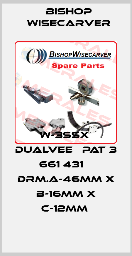 W-3SSX  Dualvee   PAT 3 661 431    Drm.A-46mm x B-16mm x C-12mm  Bishop Wisecarver