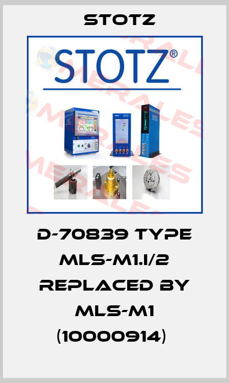  D-70839 Type MLS-M1.I/2 REPLACED BY MLS-M1 (10000914)  Stotz