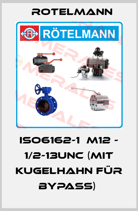 ISO6162-1  M12 - 1/2-13UNC (Mit Kugelhahn für Bypass)  Rotelmann
