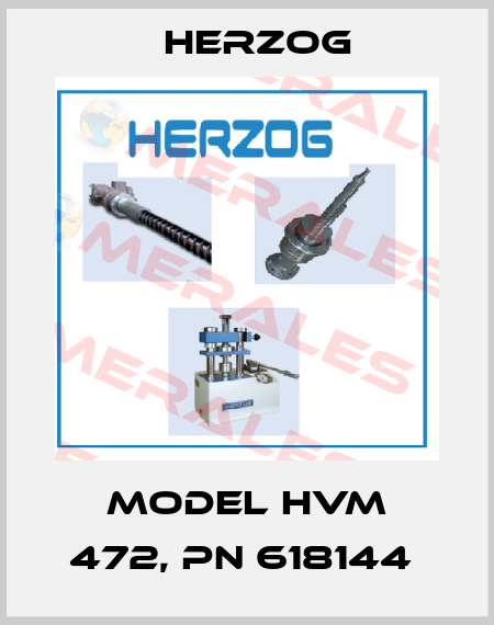 Model HVM 472, PN 618144  Herzog