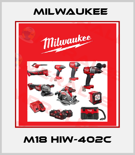 M18 HIW-402C Milwaukee