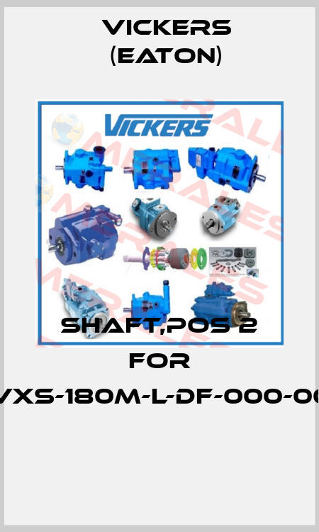Shaft,pos 2 for PVXS-180M-L-DF-000-000  Vickers (Eaton)