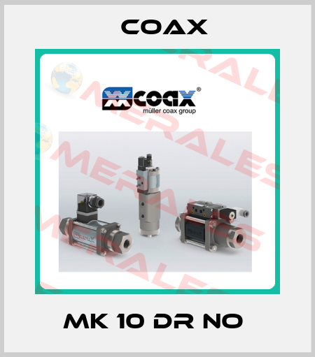 MK 10 DR NO  Coax