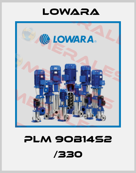 PLM 9OB14S2 /330 Lowara