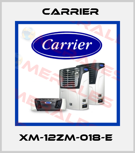XM-12ZM-018-E  Carrier