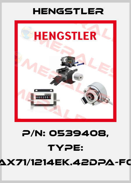 p/n: 0539408, Type: AX71/1214EK.42DPA-F0 Hengstler