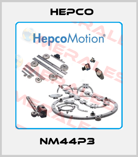 NM44P3  Hepco