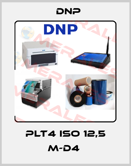 PLT4 ISO 12,5 M-D4  DNP