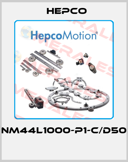 NM44L1000-P1-C/D50  Hepco