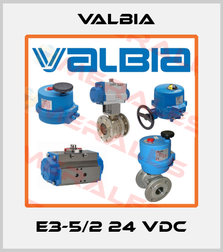 E3-5/2 24 VDC Valbia