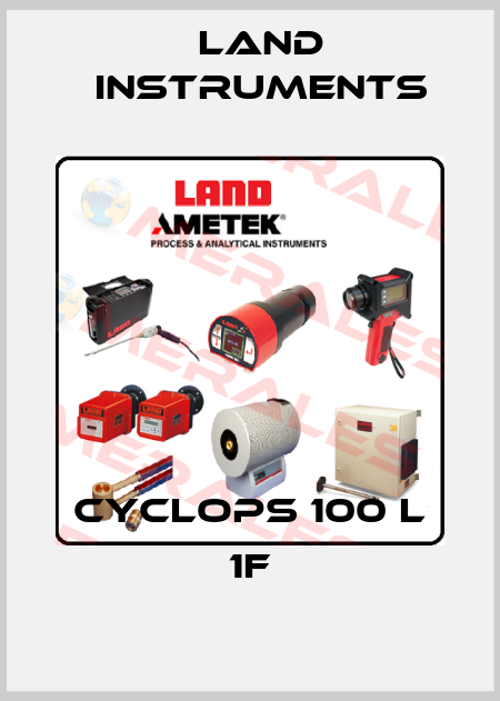 Cyclops 100 L 1F Land Instruments